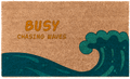 Busy Chasing Waves