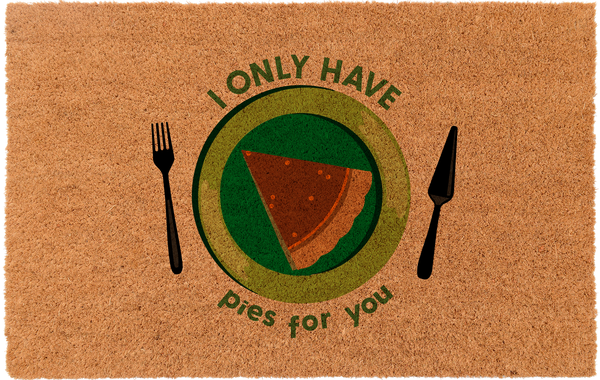 I Only Have Pies For You