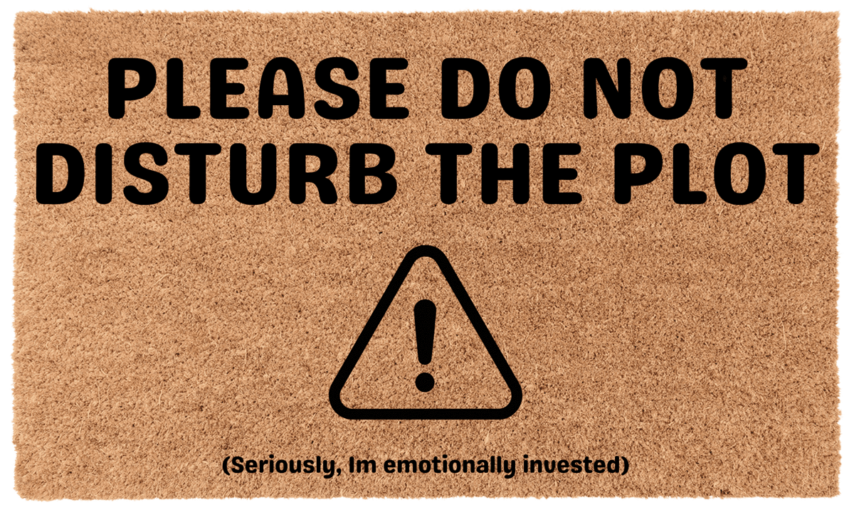 Please Do Not Disturb the Plot